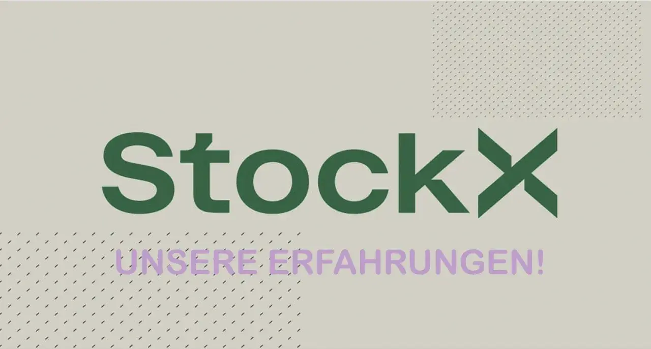 StockX: Unsere Erfahrungen! Ein Blick auf die StockX Bewertung und was Käufer und Verkäufer wissen müssen.