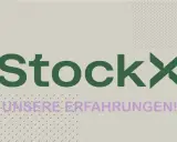StockX: Unsere Erfahrungen! Ein Blick auf die StockX Bewertung und was Käufer und Verkäufer wissen müssen.