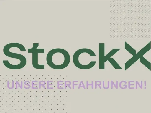 StockX: Unsere Erfahrungen! Ein Blick auf die StockX Bewertung und was Käufer und Verkäufer wissen müssen.